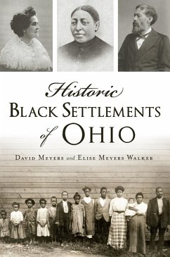 Historic Black Settlements of Ohio (eBook, ePUB) - Meyers, David