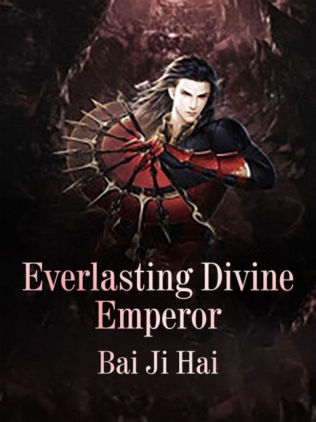 Everlasting Divine Emperor (eBook, ePUB) Everlasting Divine Emperor (eBook, ePUB)