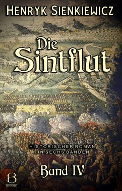 Die Sintflut. Band IV (eBook, ePUB) - Sienkiewicz, Henryk