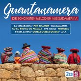Guantanamera-Die Schönsten Melodien Aus Südamerika Guantanamera-Die Schönsten Melodien Aus Südamerika
