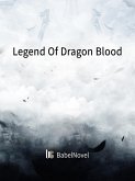 Legend Of Dragon Blood (eBook, ePUB) Legend Of Dragon Blood (eBook, ePUB)