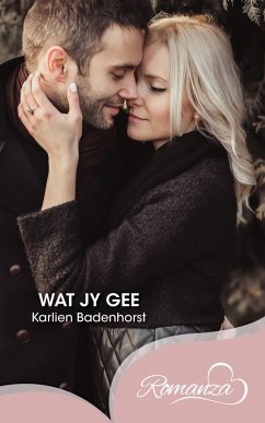 Wat jy gee (eBook, ePUB) - Badenhorst, Karlien