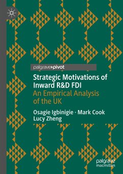 Strategic Motivations of Inward R&D FDI (eBook, PDF) - Igbinigie, Osagie; Cook, Mark; Zheng, Lucy