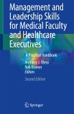 Management and Leadership Skills for Medical Faculty and Healthcare Executives (eBook, PDF)