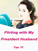 Flirting with My President Husband (eBook, ePUB)