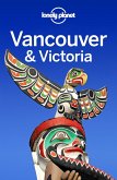 Lonely Planet Vancouver & Victoria (eBook, ePUB)