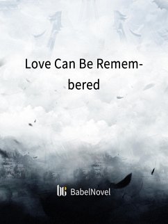 Cover Love Can Be Remembered (eBook, ePUB)