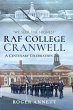 RAF College, Cranwell: A Centenary... - Bild 1