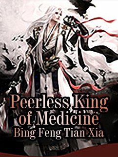 Peerless King of Medicine (eBook, ePUB) - Worlds, Frozen