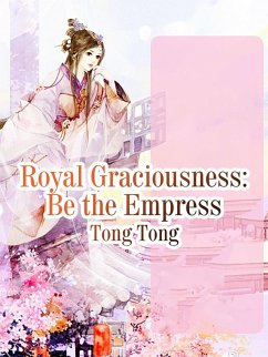 Cover Royal Graciousness: Be the Empress (eBook, ePUB)