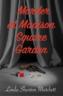 Murder at Madison Square Garden (eBook, ePUB) - Shenton Matchett, Linda