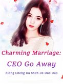 Charming Marriage: CEO Go Away (eBook, ePUB)