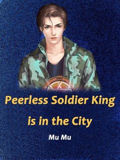 Cover Peerless Soldier King is in the City (eBook, ePUB)