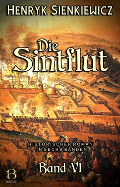 Die Sintflut. Band VI (eBook, ePUB) - Sienkiewicz, Henryk