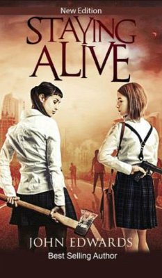 Staying Alive: New Addition (eBook, ePUB) - Edwards, John