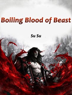 Boiling Blood of Beast (eBook, ePUB) - Su, Su