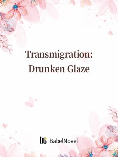 Cover Transmigration: Drunken Glaze (eBook, ePUB)