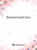 Reincarnated Love (eBook, ePUB) Reincarnated Love (eBook, ePUB)