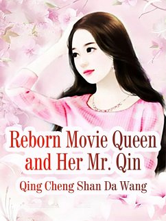 Cover Reborn Movie Queen and Her Mr. Qin (eBook, ePUB)