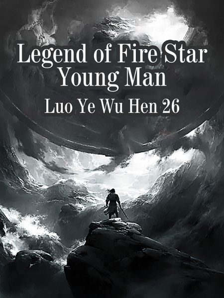 Legend of Fire Star Young Man (eBook, ePUB) Legend of Fire Star Young Man (eBook, ePUB)