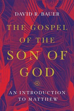 Gospel of the Son of God (eBook, PDF) - Bauer, David R.