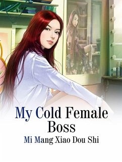 My Cold Female Boss (eBook, ePUB) - MangXiaoDouShi, Mi