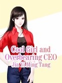 Cool Girl and Overbearing CEO (eBook, ePUB) Cool Girl and Overbearing CEO (eBook, ePUB)