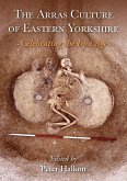 Arras Culture of Eastern Yorkshire - Celebrating the Iron Age (eBook, ePUB)