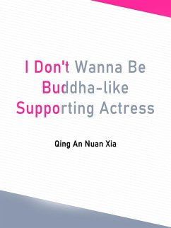 Cover I Don't Wanna Be Buddha-like Supporting Actress (eBook, ePUB)