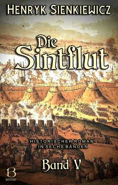 Die Sintflut. Band V (eBook, ePUB) - Sienkiewicz, Henryk