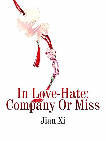 In Love-Hate: Company Or Miss (eBook, ePUB)