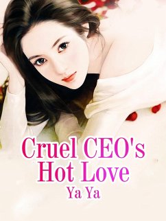 Cruel CEO's Hot Love (eBook, ePUB) - Ya, Ya