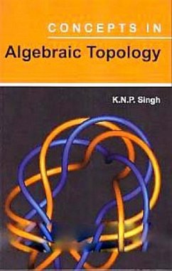 Concepts in Algebraic Topology (eBook, ePUB) - Singh, K. N. P.