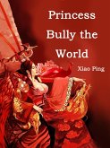 Princess Bully the World (eBook, ePUB)