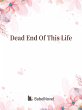 Dead End Of This Life (eBook, ePUB) - Bild 1