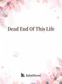 Dead End Of This Life (eBook, ePUB) Dead End Of This Life (eBook, ePUB)