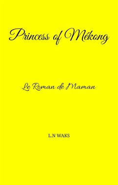 Princess of Mekong (eBook, ePUB) - L. N Waks, Waks