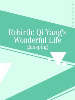 Cover Rebirth: Qi Yang's Wonderful Life (eBook, ePUB)