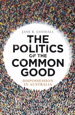 Politics of the Common Good (eBook, ePUB) - Goodall, Jane R