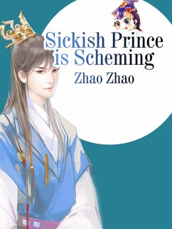 Cover Sickish Prince is Scheming (eBook, ePUB)