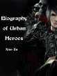Biography of Urban Heroes (eBook, ePUB) - Bild 1