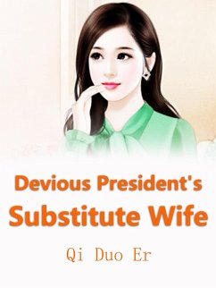 Cover Devious President's Substitute Wife (eBook, ePUB)