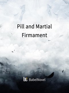 Pill and Martial Firmament (eBook, ePUB) - Zhenyinfang