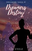 Dreamers Destiny (Dreamers Saga, #1) (eBook, ePUB) Dreamers Destiny (Dreamers Saga, #1) (eBook, ePUB)