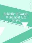 Rebirth: Qi Yang's Wonderful Life (eBook, ePUB)