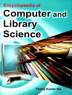 Encyclopaedia of Computer and Library Science (eBook, ePUB) - Rai, Pankaj Kumar