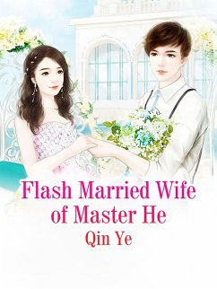 Cover Flash Married Wife of Master He (eBook, ePUB)
