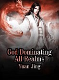 God Dominating All Realms (eBook, ePUB)