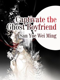 Cover Captivate the Ghost Boyfriend (eBook, ePUB)