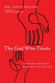 God Who Trusts (eBook, ePUB)